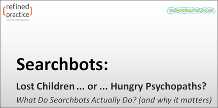 Brighton SEO: Lost Children or Hungry Psychopaths? What Do Searchbots Actually Do?